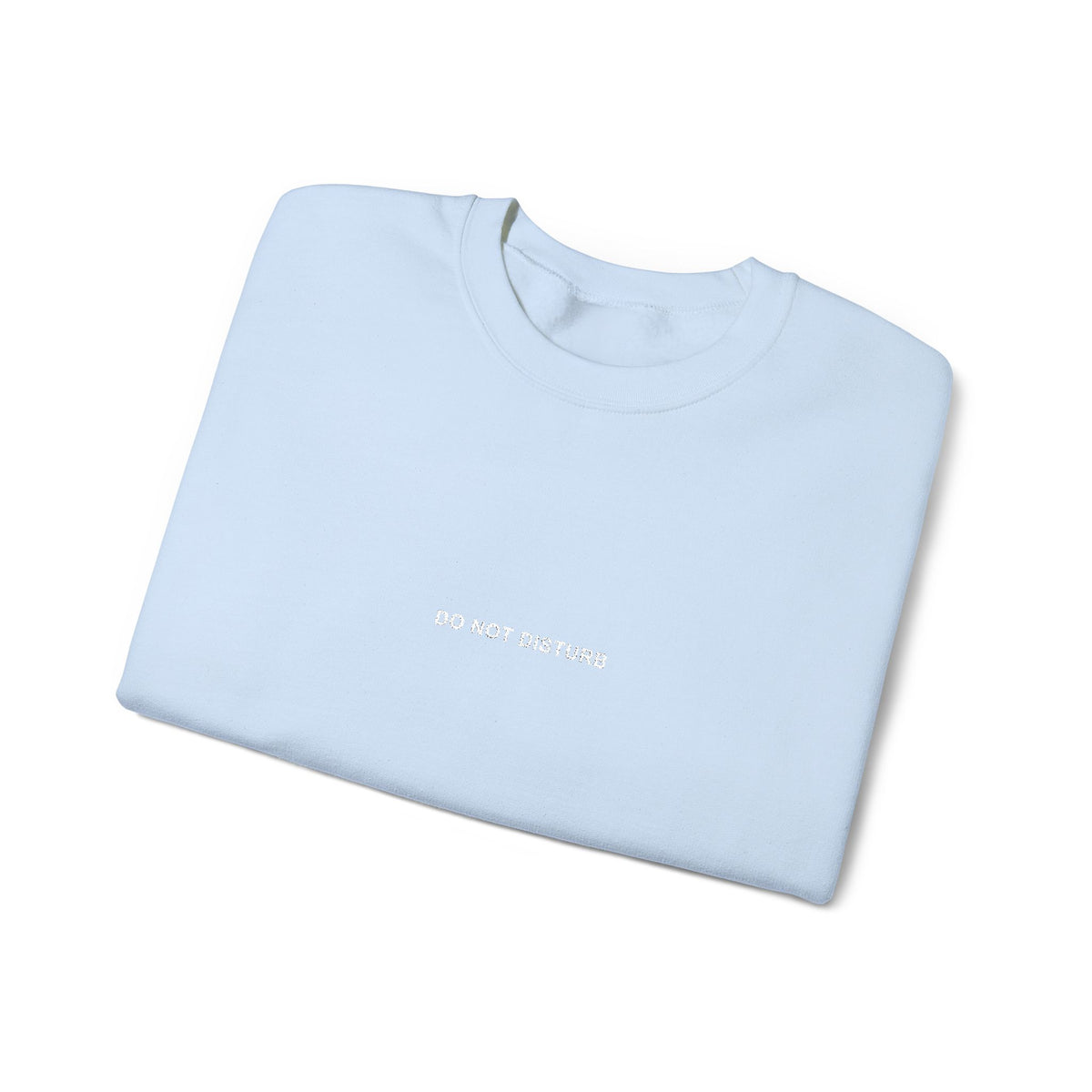 DO NOT DISTURB Sweatshirt